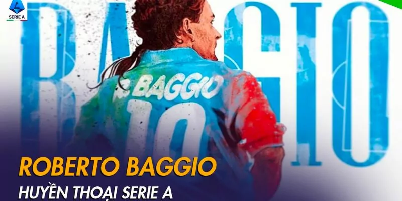 Roberto Baggio là huyền thoại của Serie A